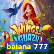 baiana 777